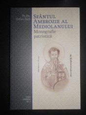 Stefan Zara - Sfantul Ambrozie al Mediolanului. Monografie patristica foto