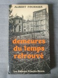 Albert Fournier - Demeures du temps retrouve