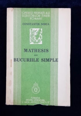 Constantin Noica - Mathesis sau bucuriile simple