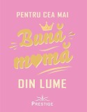 Carte Cadou Pentru Mama - Best Mom Ever - Citete, Cugetari - Hardcover