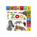 My First Zoo Let&#039;s Meet the Animals! - Hardcover - *** - DK Publishing (Dorling Kindersley)