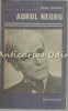 Aurul Negru - Cezar Petrescu, Editura Eminescu 1988, Roman, Biblioteca Eminescu, 522 Pagini