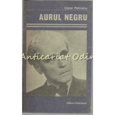 Aurul Negru - Cezar Petrescu