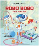 Robo Bobo face mișcare (Vol. 16) - Olina Ortiz