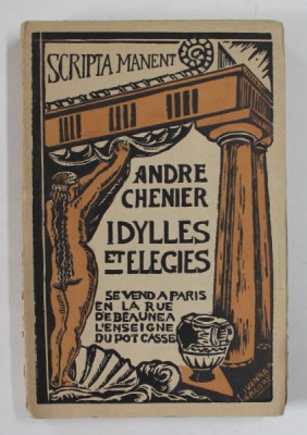 IDYLLES ET ELEGIES par ANDRE CHENIER , illustrations par IVANNA LEMAITRE , COLLECTION &amp;#039;&amp;#039; POT CASSE &amp;#039;&amp;#039; , 1926 , EXEMPLAR 1085 DIN 1950 foto