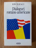 ION ILIESCU- DIALOGURI ROMANO-AMERICANE, r4b
