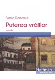 Puterea vrajilor | Vasile Demetrius