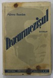 DEACURMEZISUL , roman de MIRCEA DAMIAN , ANII &#039;30