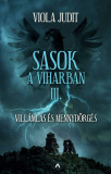 Sasok a viharban III. - Vill&aacute;ml&aacute;s &eacute;s mennyd&ouml;rg&eacute;s - Viola Judit