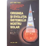 ORIGINEA SI EVOLUTIA SISTEMULUI NOSTRU SOLAR-SABIN CIOICA-238776