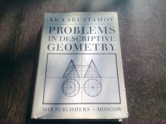 PROBLEMS IN DESCRIPTIVE GEOMETRY - CH.A. ARUSTAMOV (CARTE IN LIMBA ENGLEZA)
