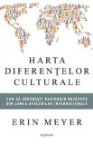 Harta diferentelor culturale - Erin Meyer