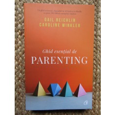 Ghid esential de parenting, Gail Reichlin, Caroline Winkler