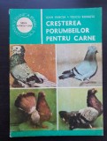 Creșterea porumbeilor pentru carne - Ioan Vancea, Feliciu Bonațiu (colecția ȘTIINȚA ȘI TEHNICA PENTRU TOȚI, SERIA AGRICULTURĂ)
