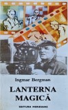 Cumpara ieftin Lanterna magica - 1994 - Ingmar Bergman ($L165)