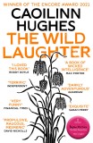 The Wild Laughter | Caoilinn Hughes