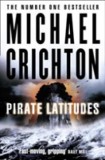 Michael Crichton - Pirate Latitudes