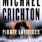 Michael Crichton - Pirate Latitudes