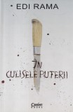 Edi Rama - In culisele puterii. O carte despre inaltare, cadere si renastere