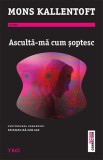 Asculta-ma cum soptesc - Mons Kallentoft - Trei