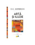 Arta Si Iluzie. Studiu De Psihologie, E.H. Gombrich - Editura Polirom