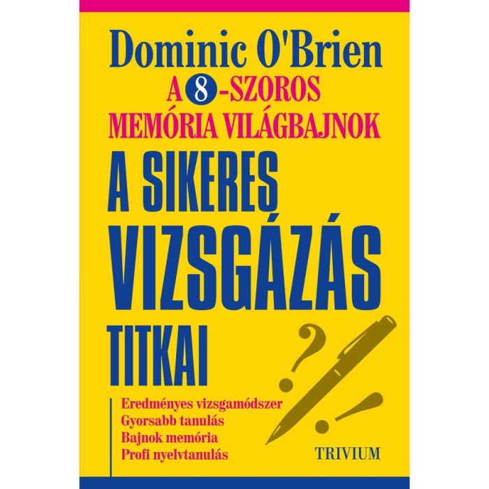 A sikeres vizsg&aacute;z&aacute;s titkai - Dominic O&#039;brien