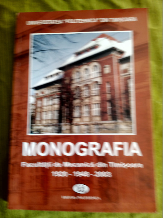 Monografia facultatii de mecanica din Timisoara 1920-1948-2003-Prof.Sabin Ionel