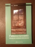 Ștefan Bellu - Pădurea răzvrătită (mărturii ale rezistenței anticomuniste) (ediția a II-a, revăzută și adăugită)