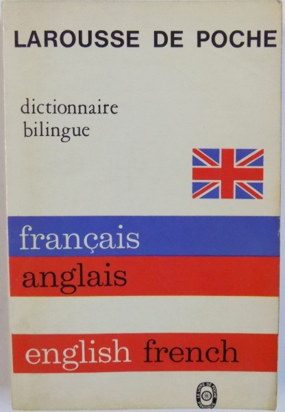 LAROUSSE DE POCHE, DICTIONNAIRE BILINGUE, FRANCAIS-ANGLAIS, ENGLISH FRENCH par LOUIS CHA FFURIN , 1986