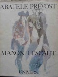 Manon Lescaut, Abatele Pr&eacute;vost, Editie Ilustrata Octav Grigorescu, 1972, Romana, Cartonata