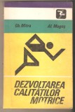 Dezvoltarea Calitatilor Motrice-Gh.Mitra,Al.Mogos