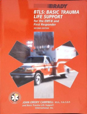 BTLS: BASIC TRAUMA LIFE SUPPORT FOR THE EMT-B AND FIRST RESPONDER-JOHN EMORY CAMPBELL-275530 foto