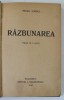 RAZBUNAREA , PIESA IN 4 ACTE de MIHAIL SORBUL , 1918