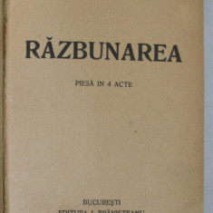 RAZBUNAREA , PIESA IN 4 ACTE de MIHAIL SORBUL , 1918