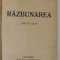 RAZBUNAREA , PIESA IN 4 ACTE de MIHAIL SORBUL , 1918