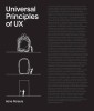 Universal Principles of UX: 100 Timeless Strategies to Create Positive Interactions Between People and Technologyvolume 4