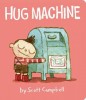 Carte Hug Machine - Scott Campbell, Engleza