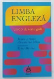LIMBA ENGLEZA , 2000 DE TESTE GRILA de MONA ARBIRE si ANAMARIA MICU , 2017