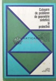 Culegere de probleme de geometrie sintetica si proiectiva - 1971 - Maria Huschitt ($V90), Didactica si Pedagogica