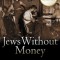 Jews Without Money