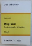 DREPT CIVIL - TEORIA GENERALA A OBLIGATIILOR - EDITIA 2 de IOAN ADAM , 2014 *PREZINTA SUBLINIERI IN TEXT