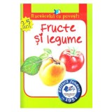 Fructe si legume. Rucsacelul cu povesti 3-5 ani