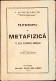 C711 Elemente de metafizică pe baza filosofiei kantiene, ediția definitivă de C Rădulescu-Motru, 1928, Editura Casei Școalelor, București