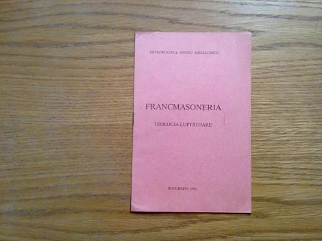 FRANCMASONERIA Teologia Luptatoare - Irineu Mihalcescu - 1941, 15 p.