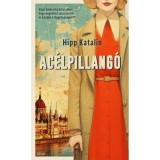 Ac&eacute;lpillang&oacute; - Hipp Katalin