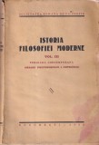 Istoria Filosofiei Moderne Vol. 3 - Societatea Romana de Filosofie | 1938 | Brosata | 514 Pagini | Romana
