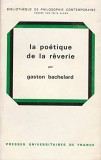La poetique de la reverie / Gaston Bachelard