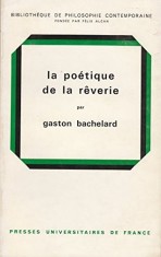 La poetique de la reverie / Gaston Bachelard