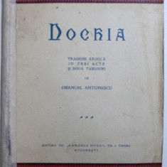 DOCHIA - TRAGEDIE EROICA IN TREI ACTE SI DOUA TABLOURI de EMANUEL ANTONESCU , 1927 , DEDICATIE*