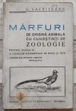 Marfuri de origina animala cu cunostinti de zoologie - C. Lacriteanu// 1944